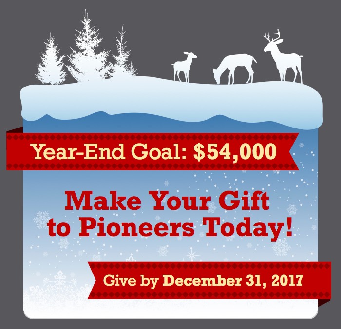 Please Donate: Make your gift to Pioneers Today!